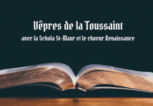 Lire la suite à propos de l’article Vêpres de la Toussaint