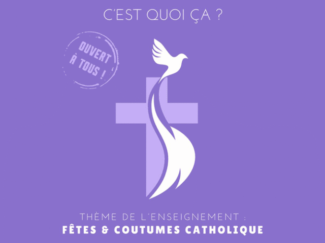 C&rsquo;est quoi ça : Les Fêtes et Coutumes Catholique