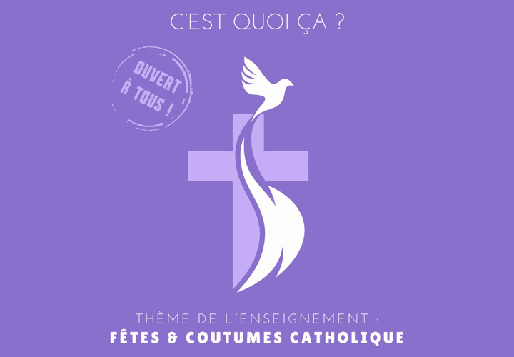 Lire la suite à propos de l’article C’est quoi ça : Les Fêtes et Coutumes Catholique