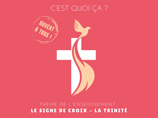 C’est quoi ça : le Signe de Croix et de la Trinité
